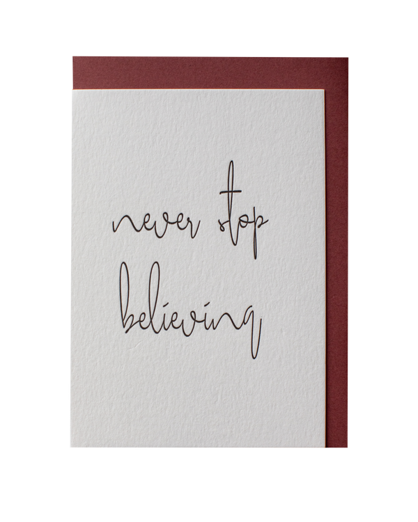 Never stop believing // Letterpress