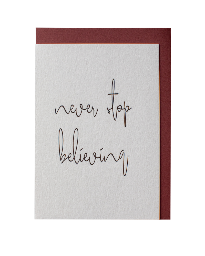 Never stop believing