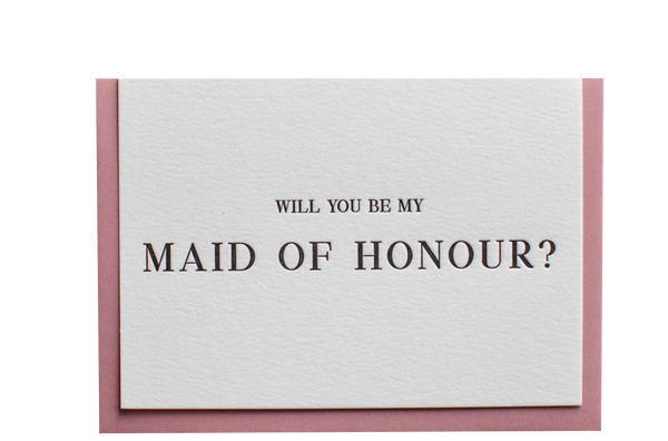 Maid of honour // Letterpress
